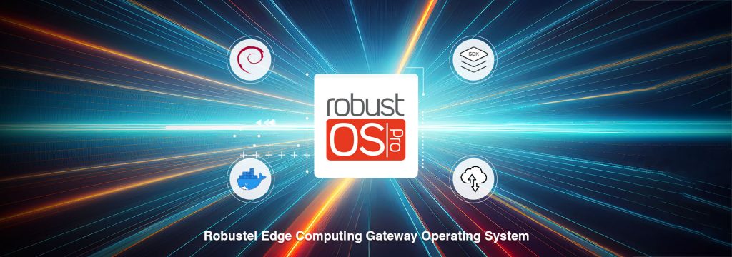 RobustOS Pro (ROS PRO) - Edge Computing Gateway Operating System | IoT ...